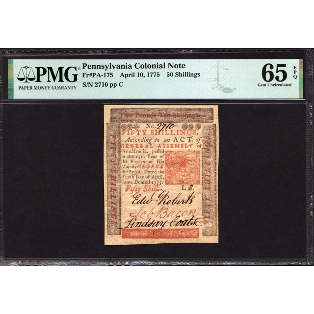 FR. PA-175 50 Shillings April 10, 1775 Pennsylvania Colonial Note PMG 65 EPQ