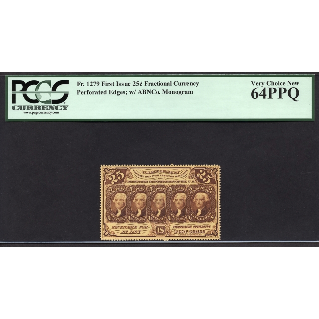 FR. 1279 First Issue 25¢ Fractional Currency PCGS 64 PPQ